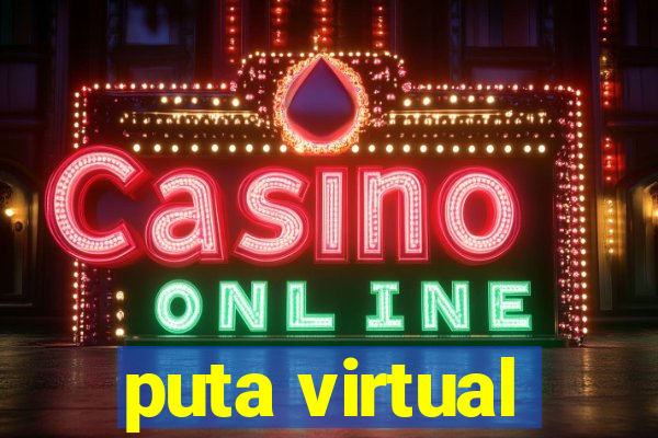 puta virtual